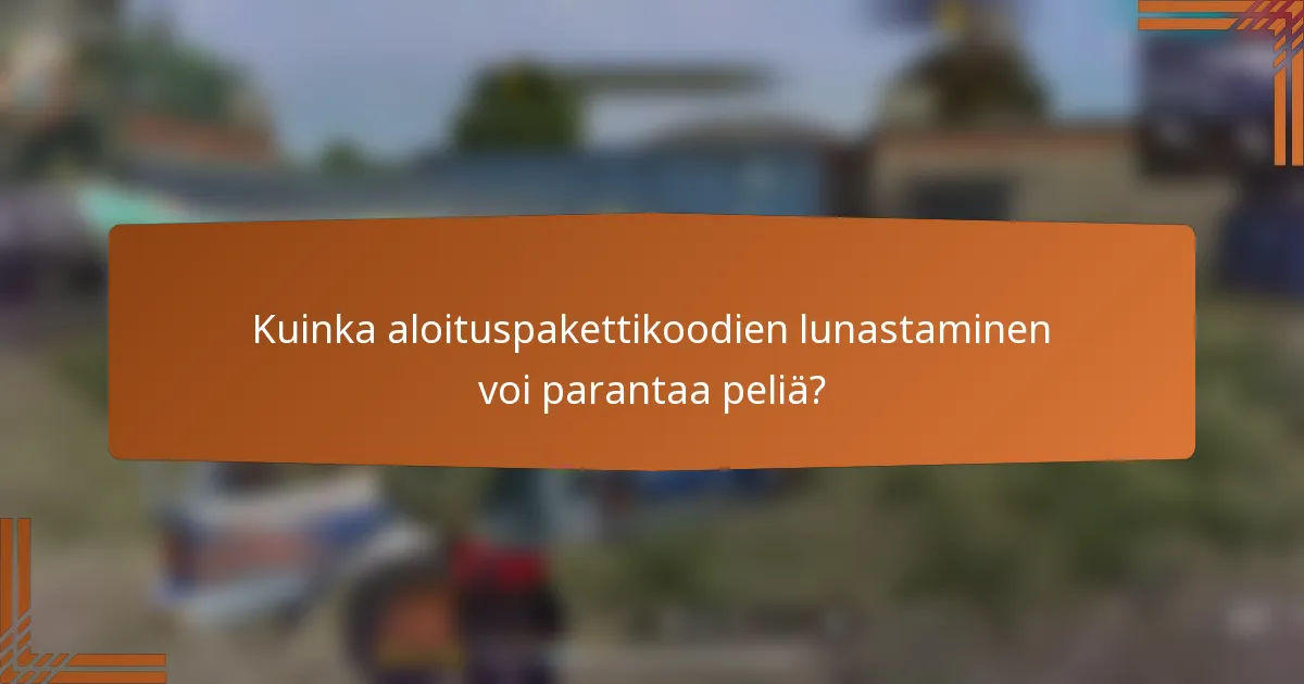 Kuinka aloituspakettikoodien lunastaminen voi parantaa peliä?
