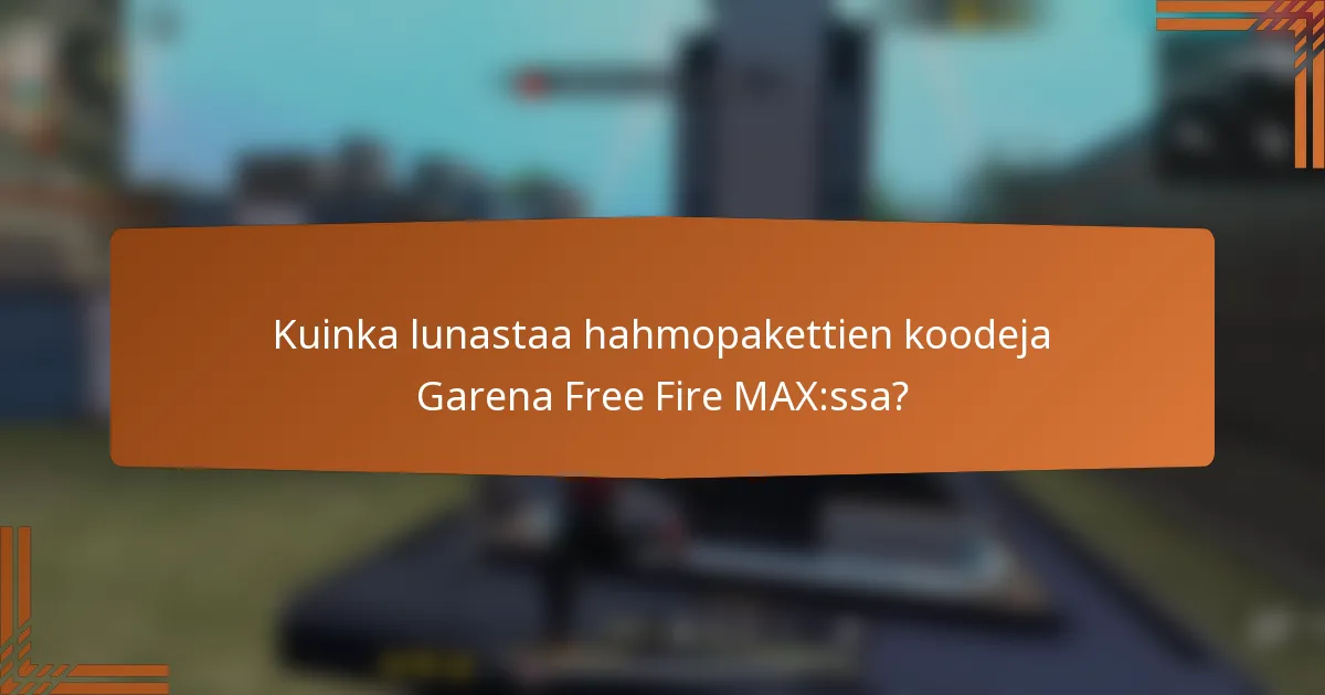 Kuinka lunastaa hahmopakettien koodeja Garena Free Fire MAX:ssa?