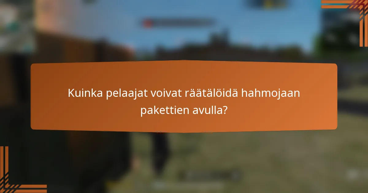 Kuinka pelaajat voivat räätälöidä hahmojaan pakettien avulla?