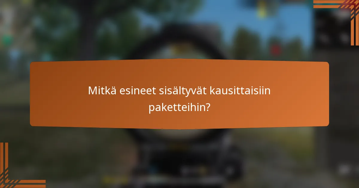 Mitkä esineet sisältyvät kausittaisiin paketteihin?